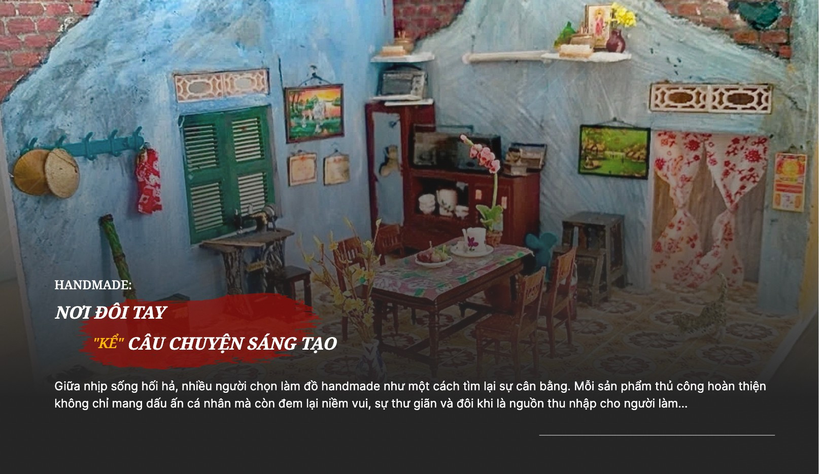 Handmade crafts offer Vietnamese artisans creativity, income and balance