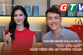 Gia Lai stories No. 54: "New start" for growth journey