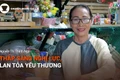 "Stories of Gia Lai" Podcast - Episode 57: Igniting determination, spreading love
